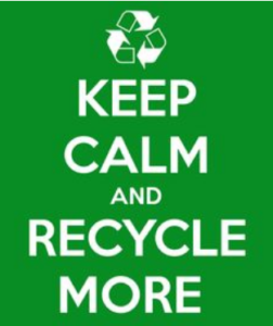 keep calm and recycle more